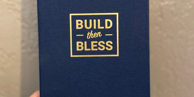 Build Then Bless